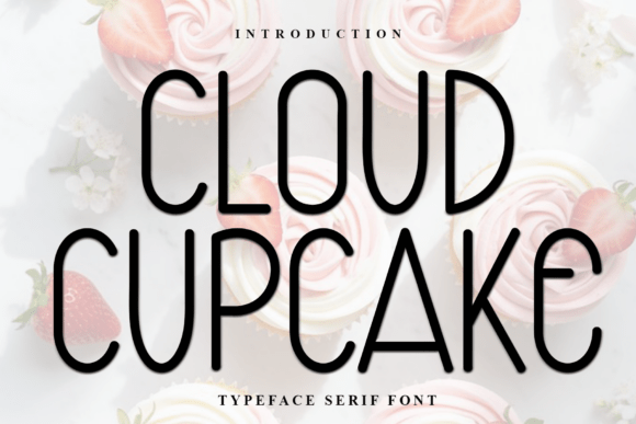 Cloud Cupcake: A Soft Sans Serif Font for Modern Marketers
