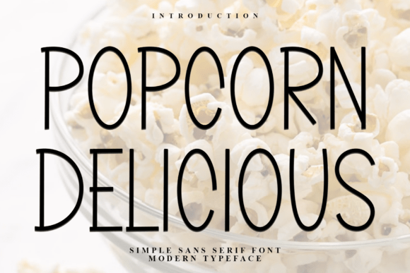 Popcorn Delicious: A Review of This Unique Sans Serif Font